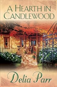 Hearth in Candlewood, A (Candlewood Trilogy Book #1)