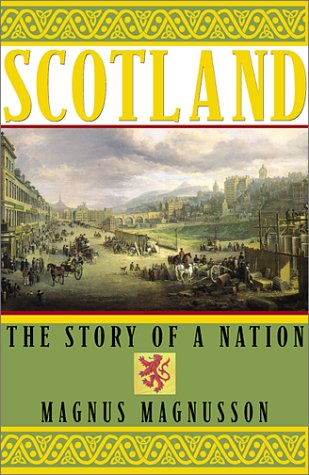 Scotland: The Story of a Nation by Magnus Magnusson