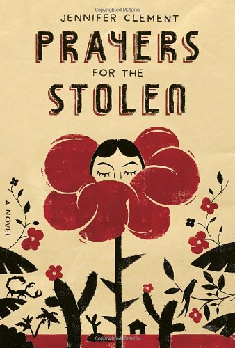 Prayers for the Stolen by Jennifer Clement