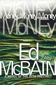 Money, Money, Money : A Novel of the 87th Precinct