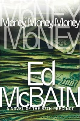 Money, Money, Money : A Novel of the 87th Precinct