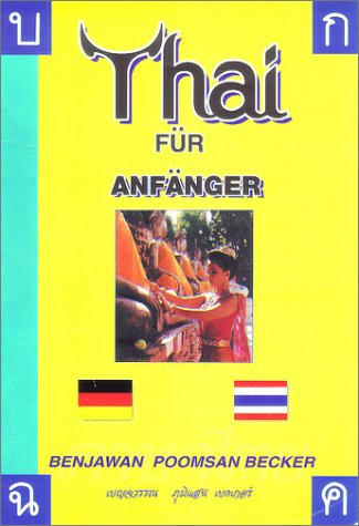 Thai für Anfänger (German and English Edition) by Benjawan Poomsan Becker