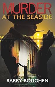MURDER AT THE SEASIDE by Barry Boughen