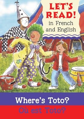 Where's Toto?/Ou est Toto?: French/English Edition (Let's Read!) (French Edition)