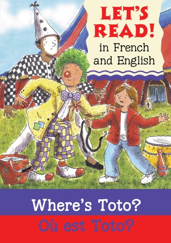 Where's Toto?/Ou est Toto?: French/English Edition (Let's Read!) (French Edition) by Elizabeth Laird