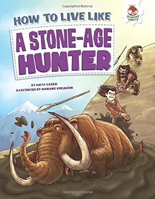 How to Live Like a Stone-Age Hunter