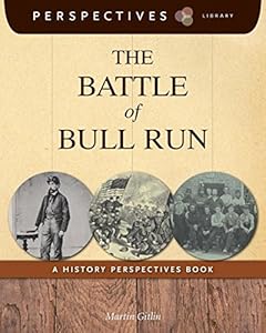 The Battle of Bull Run: A History Perspectives Book
