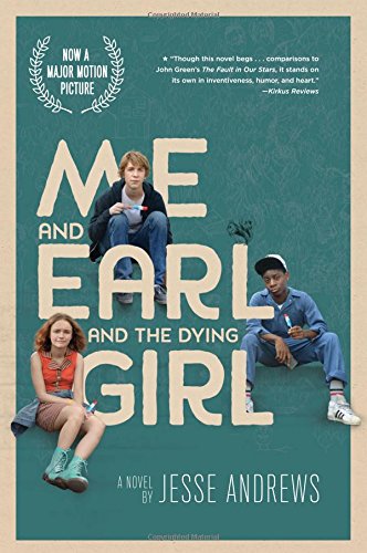 Me and Earl and the Dying Girl by Jesse Andrews