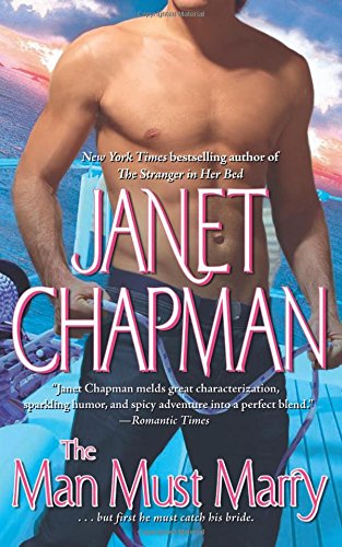 The Man Must Marry by Janet Chapman