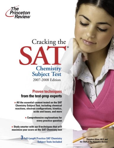 Cracking the SAT Chemistry Subject Test, 2007-2008 Edition (College Test Preparation) by Princeton Review