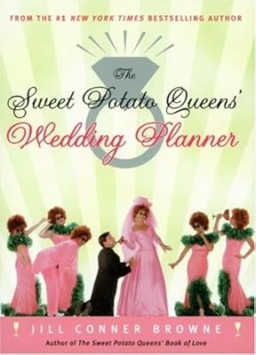 The Sweet Potato Queens' Wedding Planner/Divorce Guide