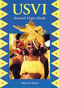 Usvi: America's Virgin Islands by Arlene R. Martel
