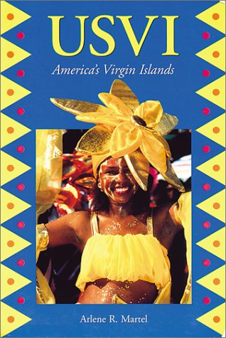 Usvi: America's Virgin Islands by Arlene R. Martel