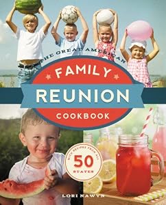 The Great American Family Reunion Cookbook: Activities, Recipes, and Stories from All 50 States