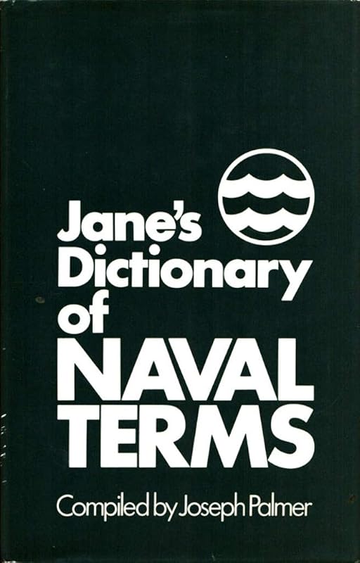 Jane's dictionary of naval terms by Joseph Palmer