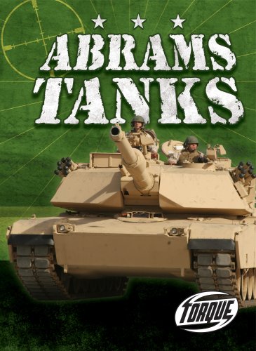 Abrams Tanks (Torque Books: Military Machines) by Jack David
