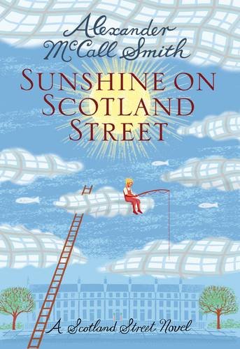 Sunshine on Scotland Street: 44 Scotland Street by Alexander McCall Smith