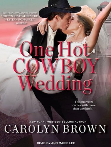 One Hot Cowboy Wedding by Carolyn Brown