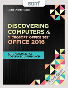 Bundle: Shelly Cashman Series Discovering Computers & Microsoft Office 365 & Office 2016: A Fundamental Combined Approach, Loose-leaf Version + SAM ... with 2 MindTap Reader Printed Access Card by Jennifer T. Campbell