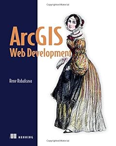 ArcGIS Web Development by Rene Rubalcava