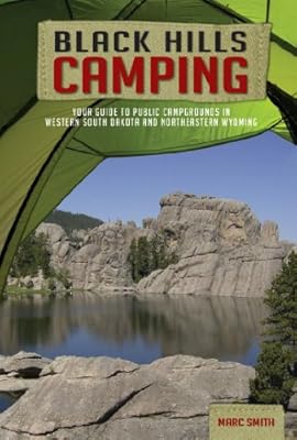 Black Hills Camping - Your Guide to Public Campgrounds in Western South Dakota and Northeastern Wyoming
