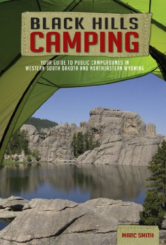 Black Hills Camping - Your Guide to Public Campgrounds in Western South Dakota and Northeastern Wyoming by Marc Smith