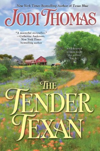 The Tender Texan by Jodi Thomas
