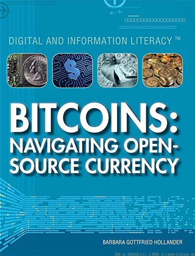 Bitcoins: Navigating Open Source Currency by Barbara Gottfried Hollander