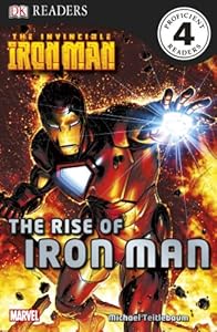 DK Readers L4: The Invincible Iron Man: The Rise of Iron Man by Michael Teitlebaum