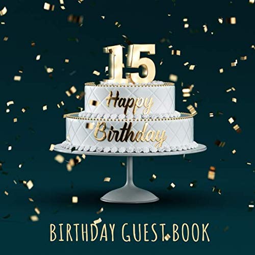 Birthday Guest Book: 15th Birthday Party Guest Signing and Messaging Book by Visufactum Books