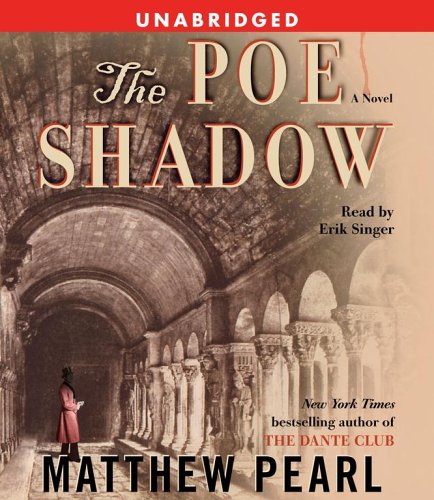 The Poe Shadow by Matthew Pearl