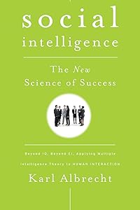 Social Intelligence: The New Science of Success by Karl Albrecht