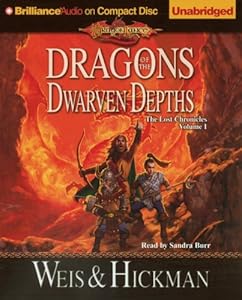Dragons of the Dwarven Depths: The Lost Chronicles, Volume I (Lost Chronicles Trilogy)