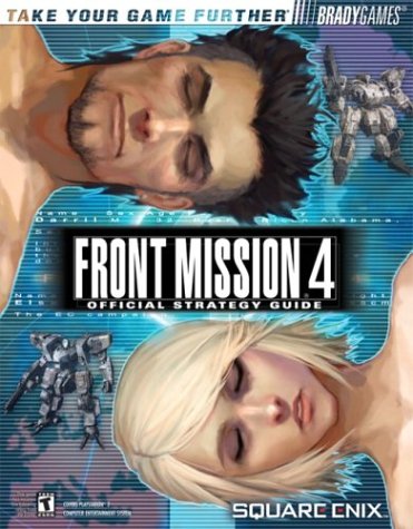 Front Mission 4 Official Strategy Guide (BradyGames) by Rick Barba