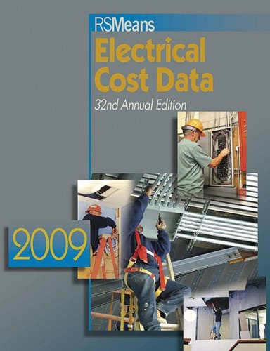 RSMeans Electrical Cost Data 2009 by John H Chiang