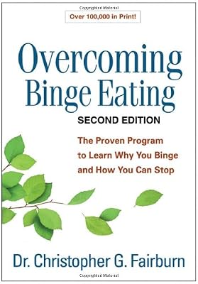 Overcoming Binge Eating, Second Edition: The Proven Program to Learn Why You Binge and How You Can Stop