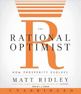 The Rational Optimist CD: How Prosperity Evolves