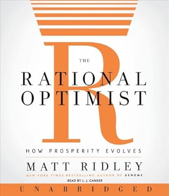 The Rational Optimist CD: How Prosperity Evolves