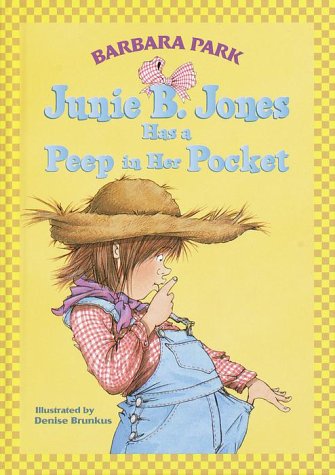 Junie B. Jones Has a Peep In Her Pocket by Barbara Park