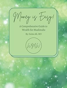 Money is Easy: Learn how to manage your mind and money by Saima Ali