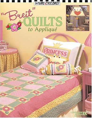 Breit Quilts to Applique by Leisure Arts