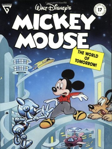Walt Disney's Mickey Mouse in the World of Tomorrow (Gladstone Comic Album Series) by Floyd Gottfredson
