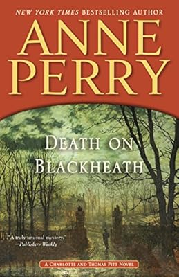 Death on Blackheath: A Charlotte and Thomas Pitt Novel