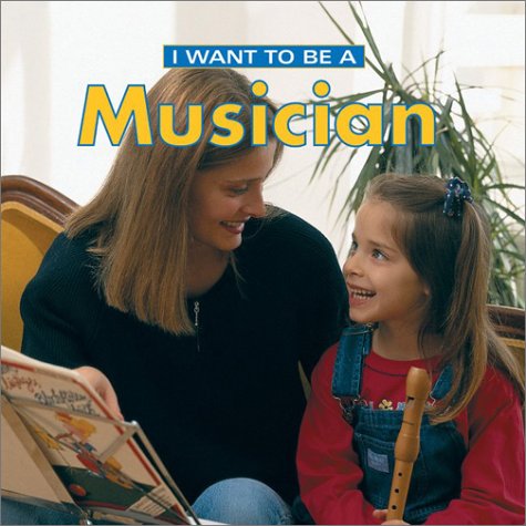 I Want To Be A Musician by Dan Liebman