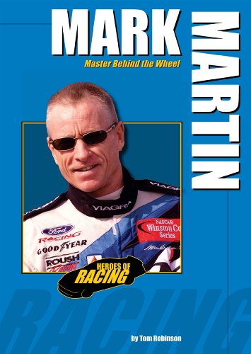 Mark Martin: Master Behind the Wheel by Tom Robinson