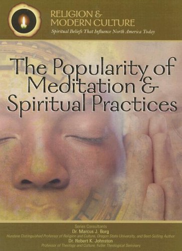 The Popularity of Meditation & Spiritual Practices: Seeking Inner Peace (Religion and Modern Culture) by Kenneth McIntosh