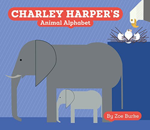 Charley Harper's Animal Alphabet by Zoe                       ,