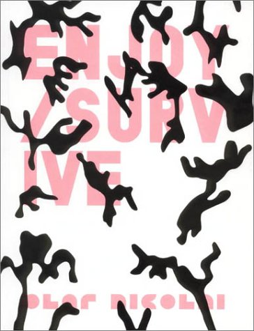 Enjoy Survive by Olaf Nicolai