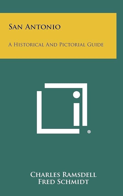 San Antonio: A Historical and Pictorial Guide by Charles Ramsdell
