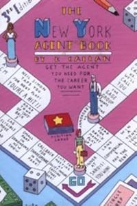 New York Agent Book: Get the Agent You Need and the Career You Want by K. Callan